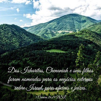 Picture 03 - 1 Crônicas 26:29 BSL - Dos Izharitas, Chenaniah e seus filhos foram - Bible Verse Picture