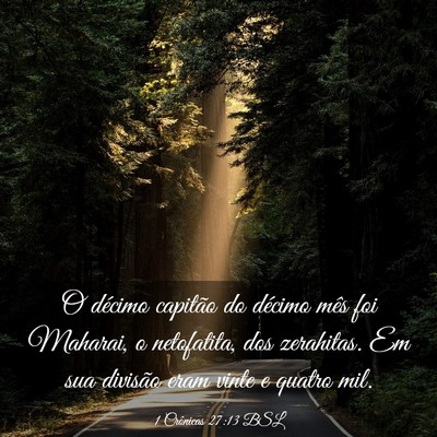 Picture 03 - 1 Crônicas 27:13 BSL - O décimo capitão do décimo mês foi Maharai, o - Bible Verse Picture