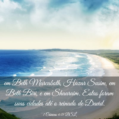 Picture 03 - 1 Crônicas 4:31 BSL - em Beth Marcaboth, Hazar Susim, em Beth Biri, e - Bible Verse Picture