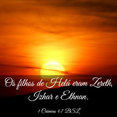 Picture 03 - 1 Crônicas 4:7 BSL - Os filhos de Helá eram Zereth, Izhar e - Bible Verse Picture