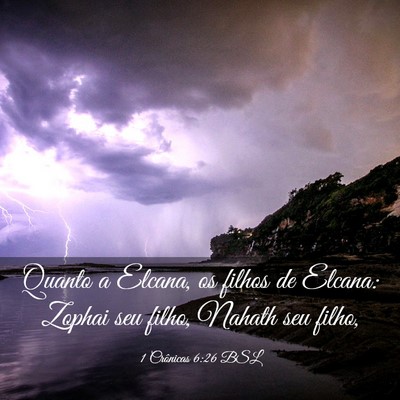 Picture 03 - 1 Crônicas 6:26 BSL - Quanto a Elcana, os filhos de Elcana: Zophai seu - Bible Verse Picture