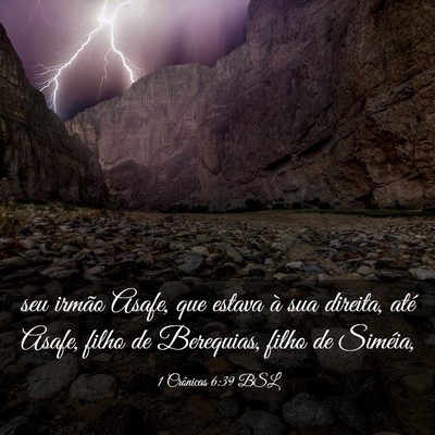 Picture 03 - 1 Crônicas 6:39 BSL - seu irmão Asafe, que estava à sua direita, até - Bible Verse Picture