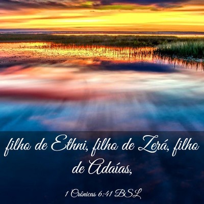 Picture 03 - 1 Crônicas 6:41 BSL - filho de Ethni, filho de Zerá, filho de - Bible Verse Picture