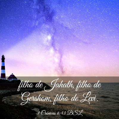 Picture 03 - 1 Crônicas 6:43 BSL - filho de Jahath, filho de Gershom, filho de - Bible Verse Picture