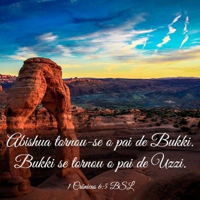 Picture 03 - 1 Crônicas 6:5 BSL - Abishua tornou-se o pai de Bukki. Bukki se tornou - Bible Verse Picture