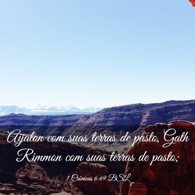 Picture 03 - 1 Crônicas 6:69 BSL - Aijalon com suas terras de pasto, Gath Rimmon com - Bible Verse Picture