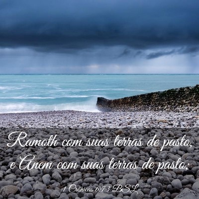 Picture 03 - 1 Crônicas 6:73 BSL - Ramoth com suas terras de pasto, e Anem com suas - Bible Verse Picture