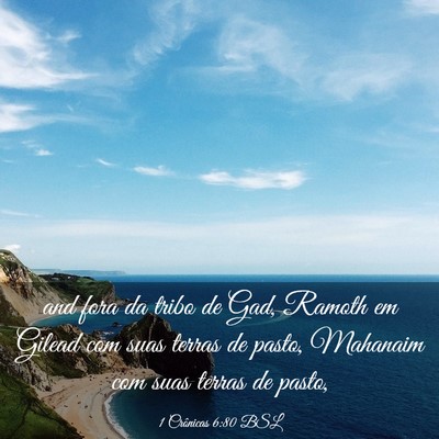 Picture 03 - 1 Crônicas 6:80 BSL - and fora da tribo de Gad, Ramoth em Gilead com - Bible Verse Picture