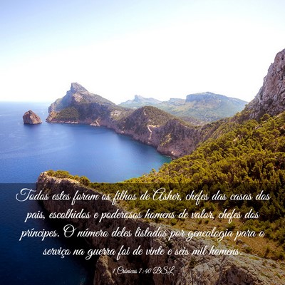 Picture 03 - 1 Crônicas 7:40 BSL - Todos estes foram os filhos de Asher, chefes das - Bible Verse Picture