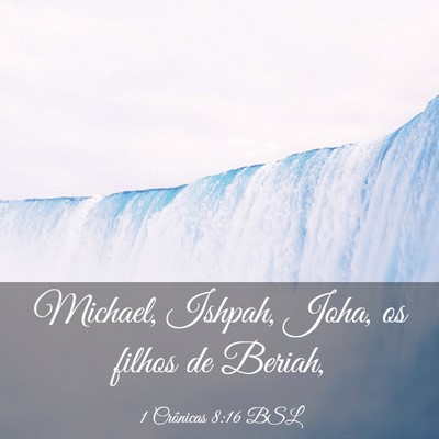 Picture 03 - 1 Crônicas 8:16 BSL - Michael, Ishpah, Joha, os filhos de - Bible Verse Picture