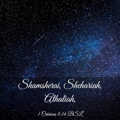 Picture 03 - 1 Crônicas 8:26 BSL - Shamsherai, Shehariah, - Bible Verse Picture