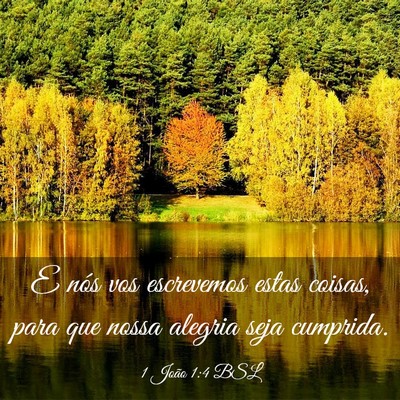 Picture 03 - 1 João 1:4 BSL - E nós vos escrevemos estas coisas, para que - Bible Verse Picture