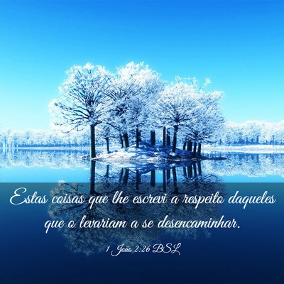 Picture 03 - 1 João 2:26 BSL - Estas coisas que lhe escrevi a respeito daqueles - Bible Verse Picture