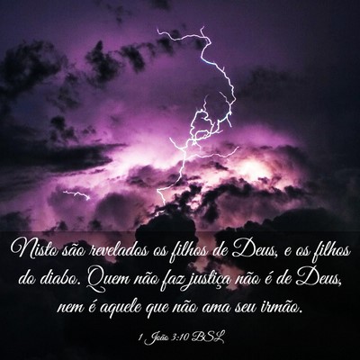 Picture 03 - 1 João 3:10 BSL - Nisto são revelados os filhos de Deus, e os - Bible Verse Picture