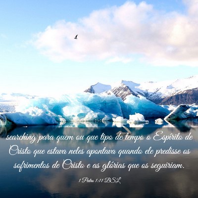 Picture 03 - 1 Pedro 1:11 BSL - searching para quem ou que tipo de tempo o - Bible Verse Picture