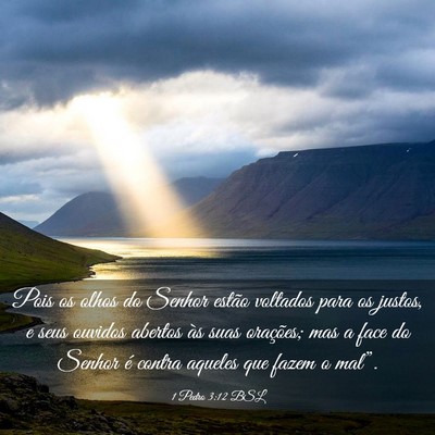 Picture 03 - 1 Pedro 3:12 BSL - Pois os olhos do Senhor estão voltados para os - Bible Verse Picture