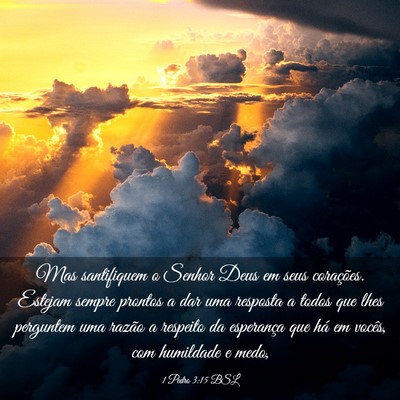 Picture 03 - 1 Pedro 3:15 BSL - Mas santifiquem o Senhor Deus em seus corações. - Bible Verse Picture