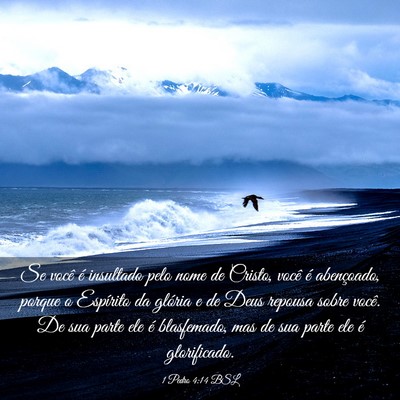 Picture 03 - 1 Pedro 4:14 BSL - Se você é insultado pelo nome de Cristo, você - Bible Verse Picture