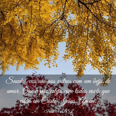 Picture 03 - 1 Pedro 5:14 BSL - Saudai-vos uns aos outros com um beijo de amor. - Bible Verse Picture
