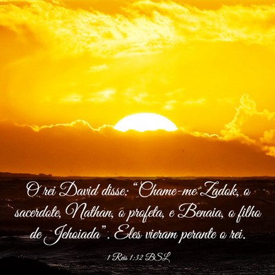 Picture 03 - 1 Reis 1:32 BSL - O rei David disse: “Chame-me Zadok, o - Bible Verse Picture
