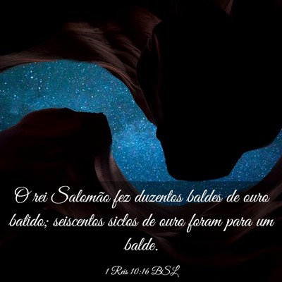 Picture 03 - 1 Reis 10:16 BSL - O rei Salomão fez duzentos baldes de ouro - Bible Verse Picture