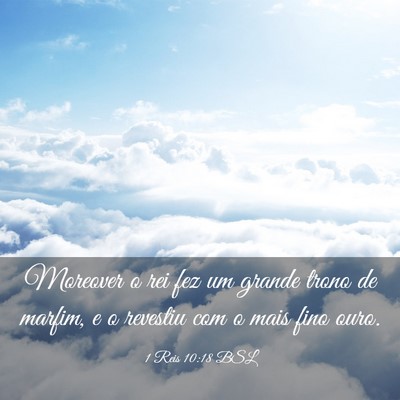 Picture 03 - 1 Reis 10:18 BSL - Moreover o rei fez um grande trono de marfim, e o - Bible Verse Picture