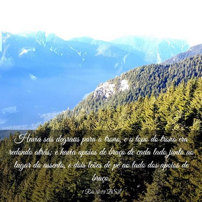 Picture 03 - 1 Reis 10:19 BSL - Havia seis degraus para o trono, e o topo do - Bible Verse Picture