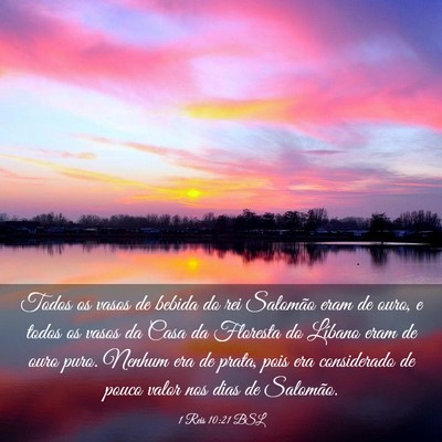 Picture 03 - 1 Reis 10:21 BSL - Todos os vasos de bebida do rei Salomão eram de - Bible Verse Picture