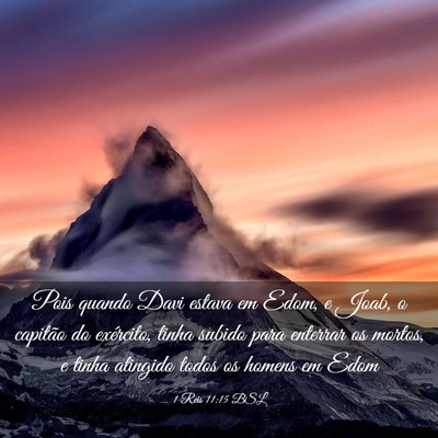Picture 03 - 1 Reis 11:15 BSL - Pois quando Davi estava em Edom, e Joab, o - Bible Verse Picture