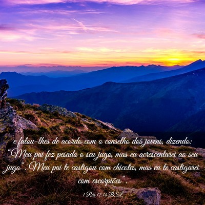 Picture 03 - 1 Reis 12:14 BSL - e falou-lhes de acordo com o conselho dos jovens, - Bible Verse Picture