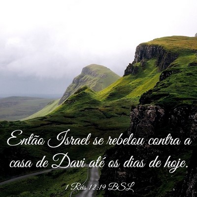 Picture 03 - 1 Reis 12:19 BSL - Então Israel se rebelou contra a casa de Davi - Bible Verse Picture