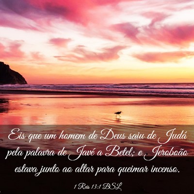 Picture 03 - 1 Reis 13:1 BSL - Eis que um homem de Deus saiu de Judá pela - Bible Verse Picture