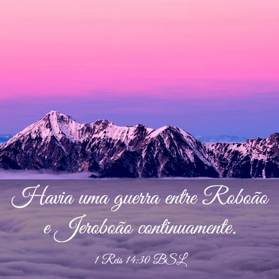 Picture 03 - 1 Reis 14:30 BSL - Havia uma guerra entre Roboão e Jeroboão - Bible Verse Picture