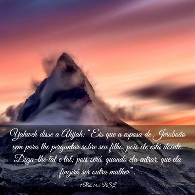 Picture 03 - 1 Reis 14:5 BSL - Yahweh disse a Ahijah: “Eis que a esposa de - Bible Verse Picture