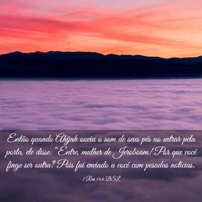 Picture 03 - 1 Reis 14:6 BSL - Então quando Ahijah ouviu o som de seus pés ao - Bible Verse Picture