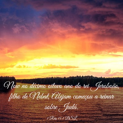 Picture 03 - 1 Reis 15:1 BSL - Now no décimo oitavo ano do rei Jeroboão, filho - Bible Verse Picture