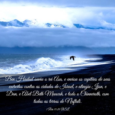 Picture 03 - 1 Reis 15:20 BSL - Ben Hadad ouviu o rei Asa, e enviou os capitães - Bible Verse Picture