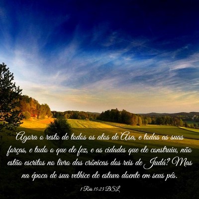 Picture 03 - 1 Reis 15:23 BSL - Agora o resto de todos os atos de Asa, e todas as - Bible Verse Picture