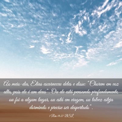 Picture 03 - 1 Reis 18:27 BSL - Ao meio-dia, Elias escarneceu deles e disse: - Bible Verse Picture