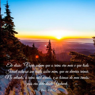 Picture 03 - 1 Reis 2:15 BSL - Ele disse: “Vocês sabem que o reino era meu e - Bible Verse Picture
