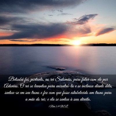 Picture 03 - 1 Reis 2:19 BSL - Betsabá foi, portanto, ao rei Salomão, para - Bible Verse Picture