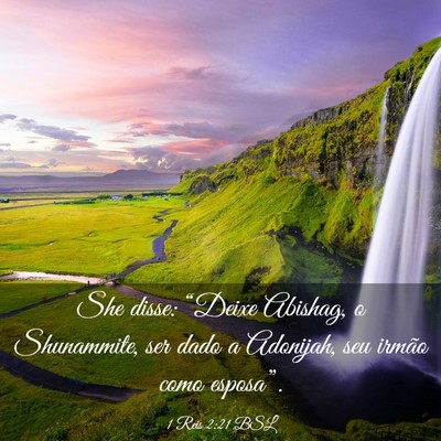 Picture 03 - 1 Reis 2:21 BSL - She disse: “Deixe Abishag, o Shunammite, ser - Bible Verse Picture