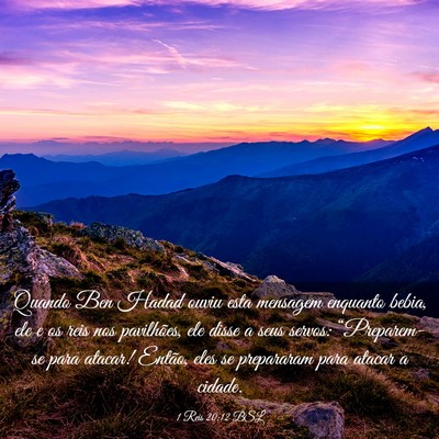 Picture 03 - 1 Reis 20:12 BSL - Quando Ben Hadad ouviu esta mensagem enquanto - Bible Verse Picture