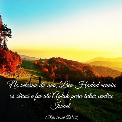 Picture 03 - 1 Reis 20:26 BSL - No retorno do ano, Ben Hadad reuniu os sírios e - Bible Verse Picture