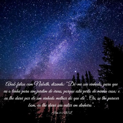 Picture 03 - 1 Reis 21:2 BSL - Ahab falou com Naboth, dizendo: “Dê-me seu - Bible Verse Picture