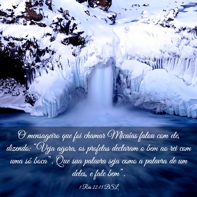 Picture 03 - 1 Reis 22:13 BSL - O mensageiro que foi chamar Micaías falou com - Bible Verse Picture