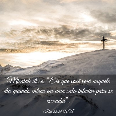 Picture 03 - 1 Reis 22:25 BSL - Micaiah disse: “Eis que você verá naquele dia - Bible Verse Picture