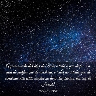 Picture 03 - 1 Reis 22:39 BSL - Agora o resto dos atos de Ahab, e tudo o que ele - Bible Verse Picture
