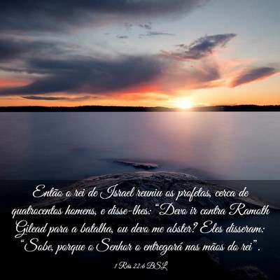 Picture 03 - 1 Reis 22:6 BSL - Então o rei de Israel reuniu os profetas, cerca - Bible Verse Picture