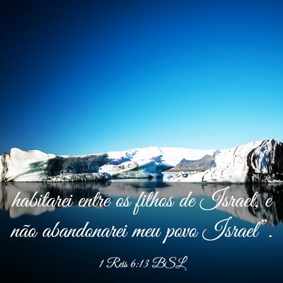 Picture 03 - 1 Reis 6:13 BSL - habitarei entre os filhos de Israel, e não - Bible Verse Picture